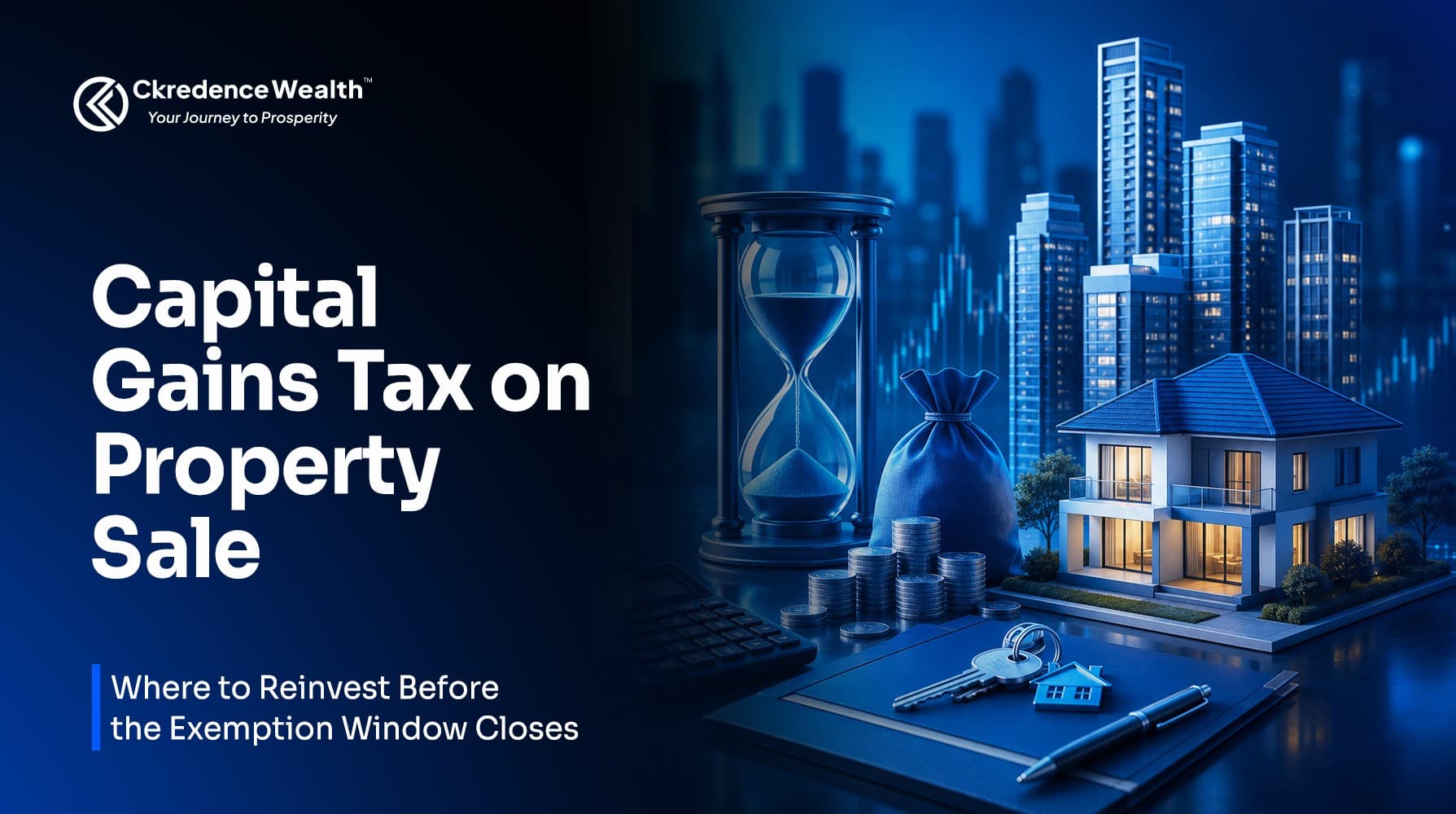 Capital Gains Tax on Property Sale: Where to Reinvest Before the Exemption Window Closes